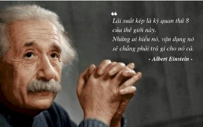 Lãi suất kép là gì mà Einstein gọi là 'kỳ quan thứ 8 của thế giới', giúp Warren Buffett và nhiều người khác trở nên giàu có?