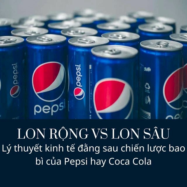 Vì sao Coca Cola, Pepsi thích sản xuất lon dáng đứng và cao thay vì kiểu dáng lùn, béo như hộp sữa ông Thọ?